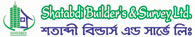 Shatabdi Builder's & Survey Ltd. Bangladesh.